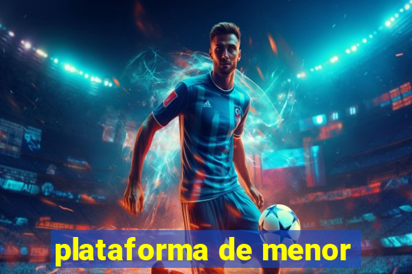 plataforma de menor